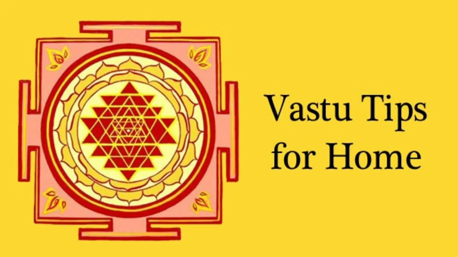 Ultimate Guide to Vastu Tips for Positive Energy in Your Home