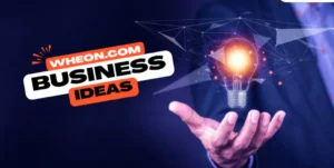 Wheon.com Business Ideas 2025