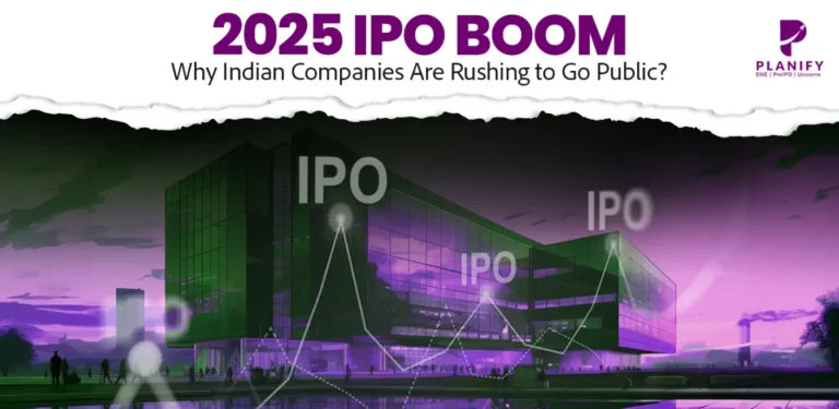 2025 IPO Boom: Why Indian Companies Are Rushing to Go Public
