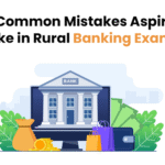 Most Common Mistakes Aspirants Make in Rural Banking Exams